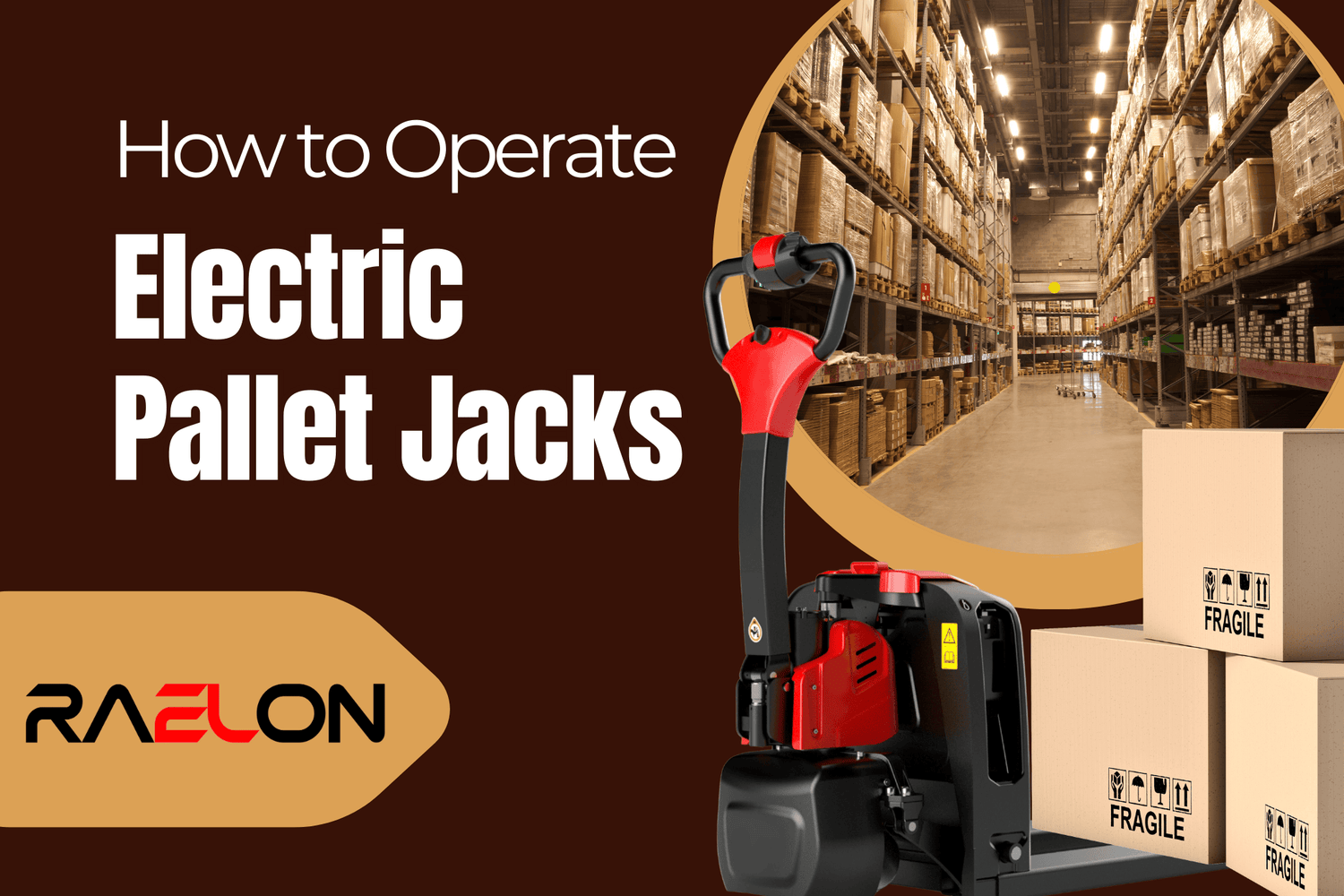 Raelon blog image for step by step electric pallet jack operation and warehouse efficiency
