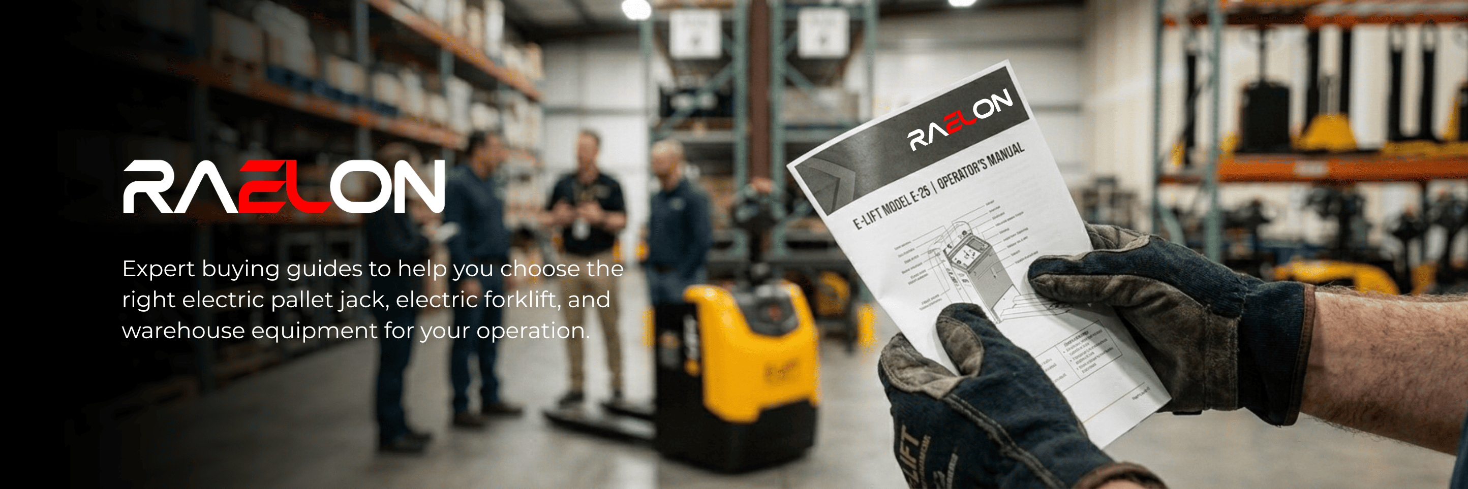 Raelon Buying Guides blog banner for electric pallet jacks, stackers, forklifts, and warehouse equipment selection